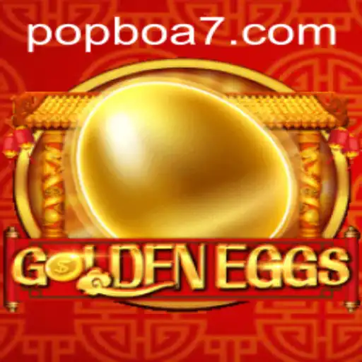 GoldenEggs Game Takes the World by Storm: Discover the Secret Behind POPBOA